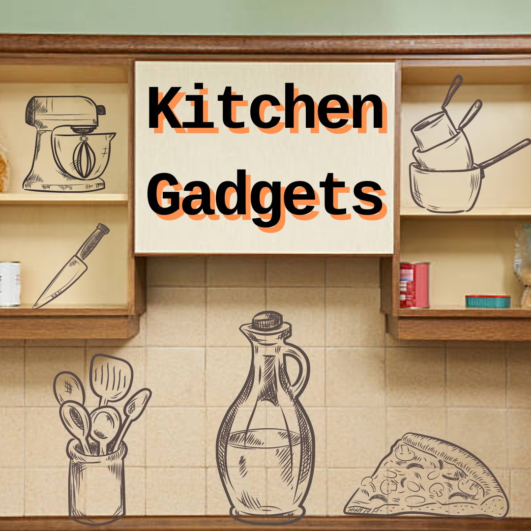 Kitchen Gadgets